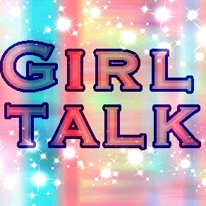  girl talk